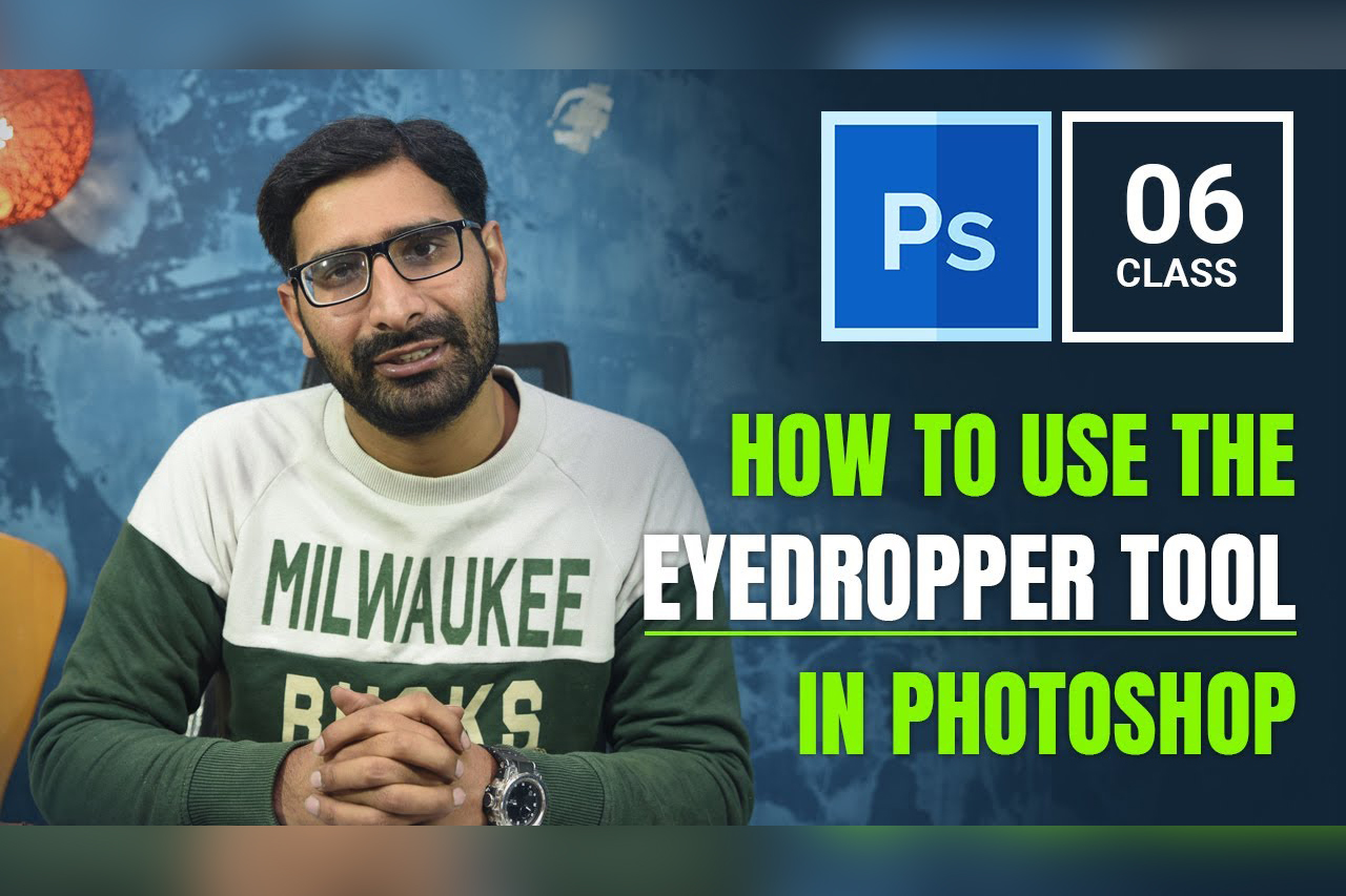 How To Use The Eyedropper Tool in Photoshop Urdu / Hindi – Class 6